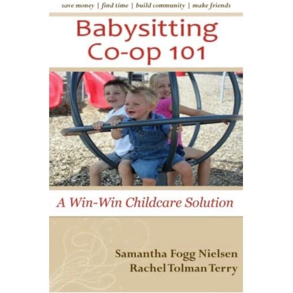 Babysitting Co-op 101: A Win-Win Childcare Solution Book - Picture 1 of 2